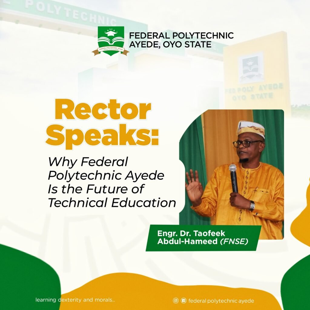 Why Federal Poly Ayede Is the Future of Technical Education