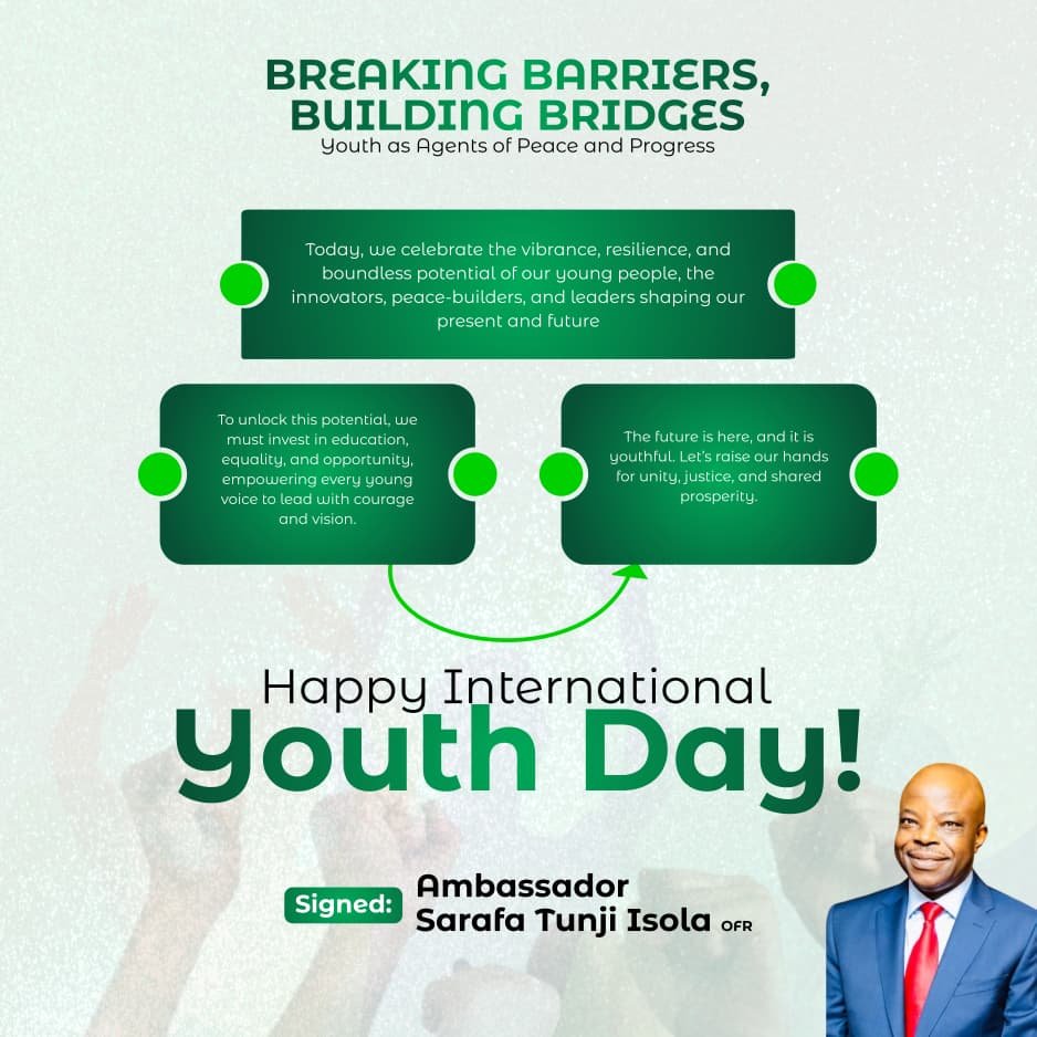 International Youth Day: Amb Sarafa Isola describes Youth as agents of Peace and Progress