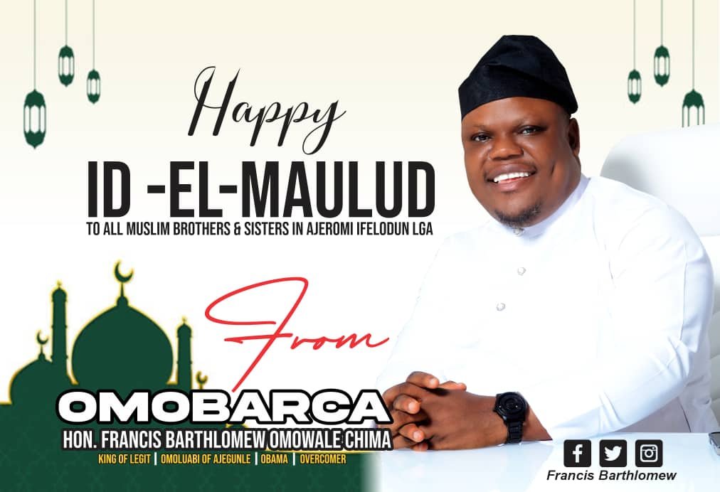 Eid-el-Maulud: Hon. Francis Barthlomew Chima (OmoBarca) Salutes Muslims on the Birth of Prophet Muhammad