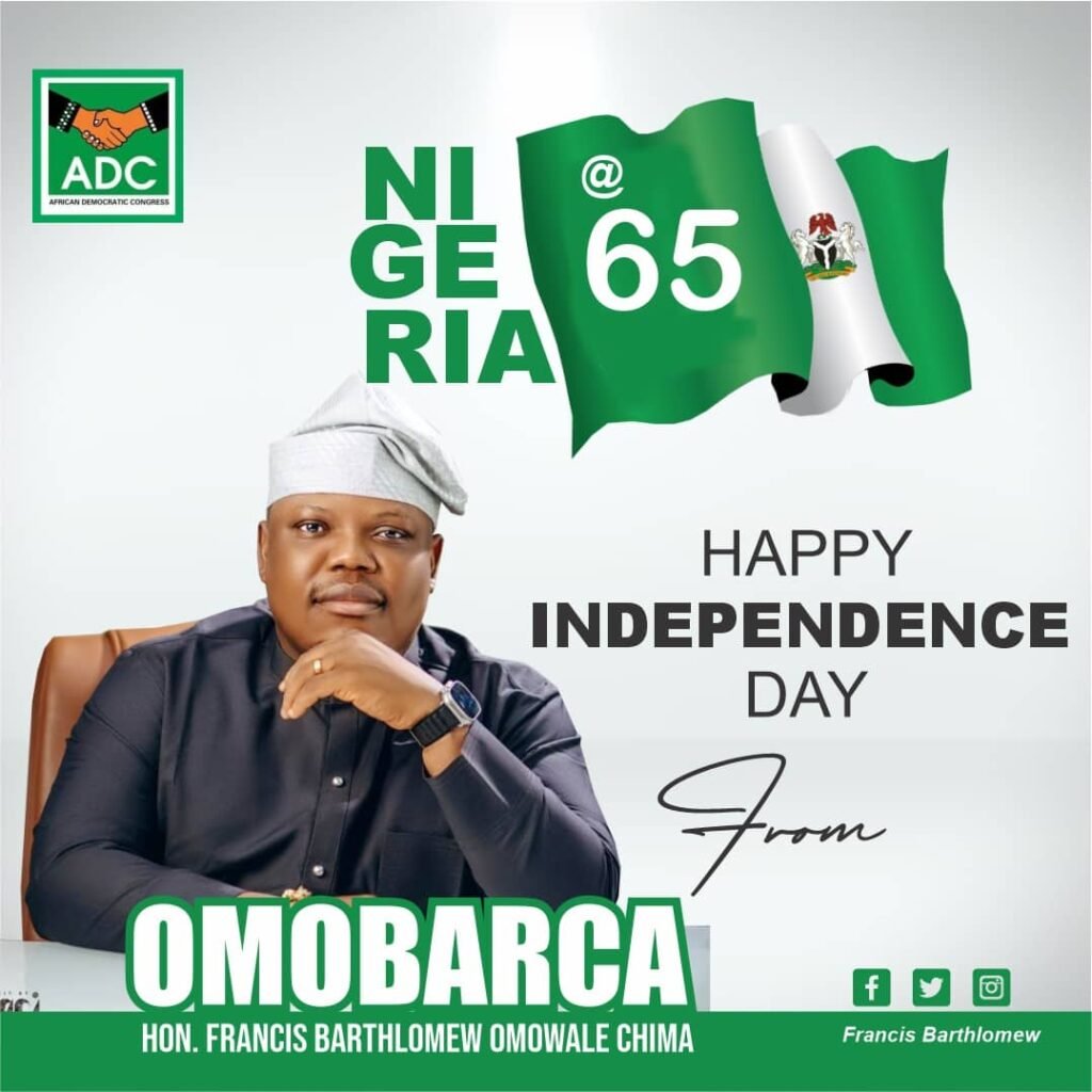 OmoBarca Congratulates Constituents on Nigeria’s 65th Independence Anniversary, Hails Peter Obi for Visit to Trade Fair Complex