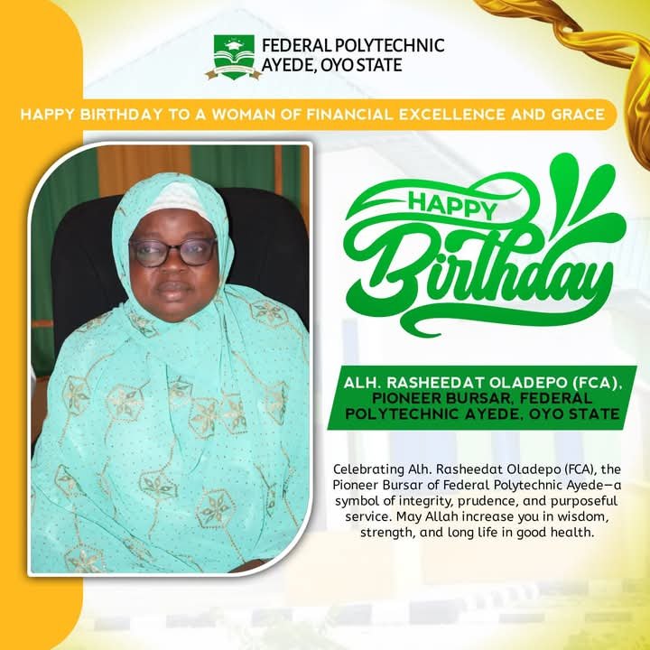 Federal Polytechnic Ayede Celebrates Alh. Rasheedat Oladepo (FCA), Pioneer Bursar of Integrity